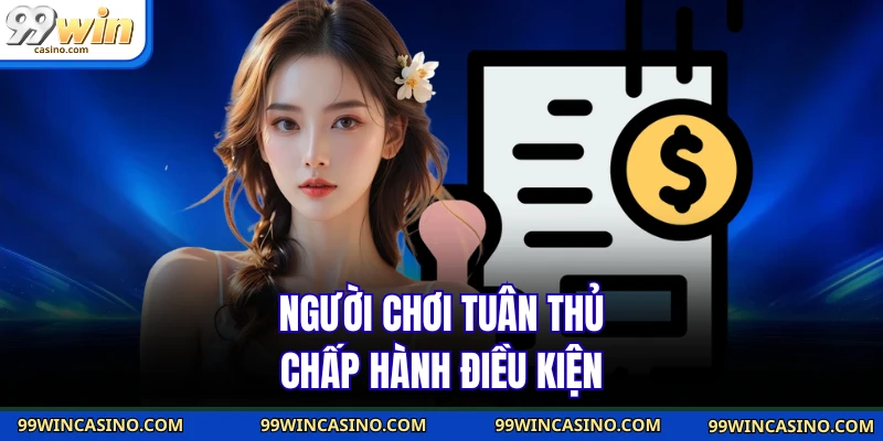 Người chơi tuân thủ chấp hành điều kiện